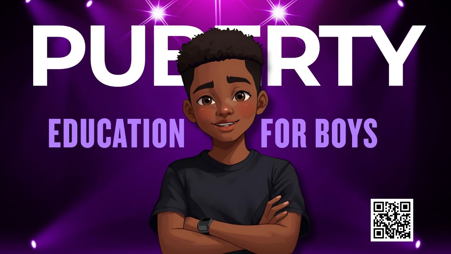 PUBERTY EDUCATION FOR BOYS (9-15 YEARS)